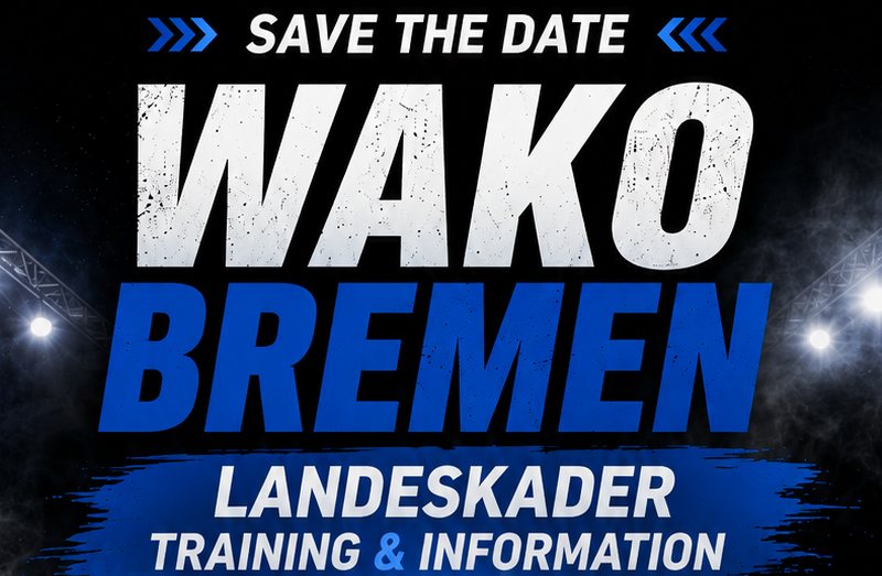 WAKO Day / Informationen zur WAKO Bremen & Landeskadertraining